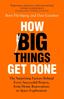 How Big Things Get Done